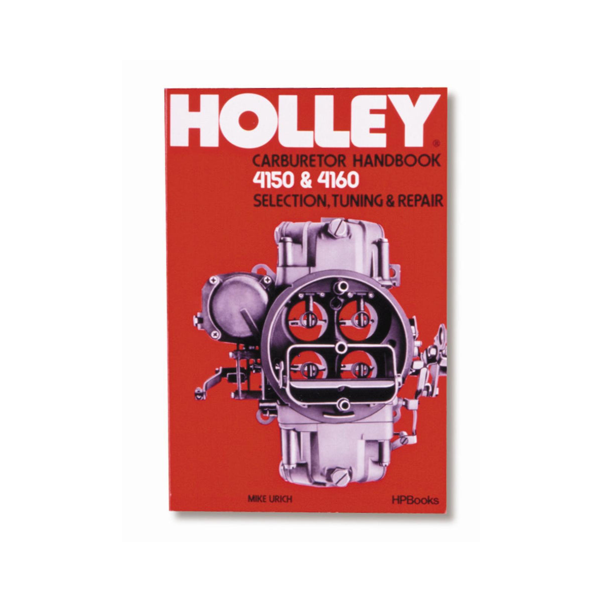 Model 4150 & 4160 Carburetor Handbook Service Manual Holley
